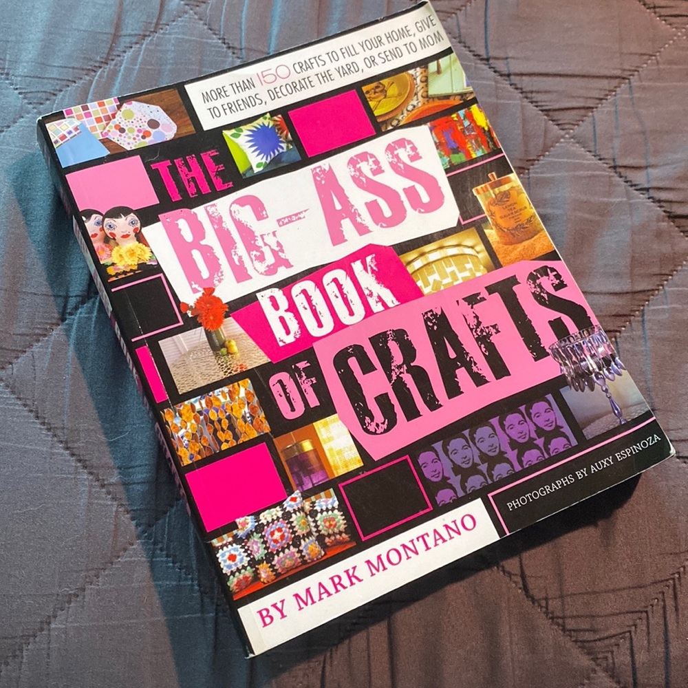 The Big-Ass Book Of Crafts by Mark Montano